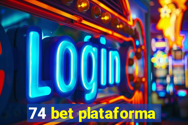 74 bet plataforma